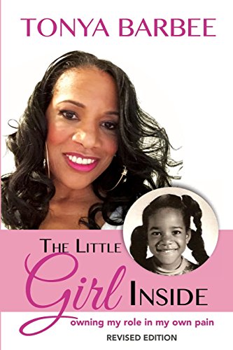 Stock image for The Little Girl Inside: Owning My Role in My Own Pain for sale by Ergodebooks