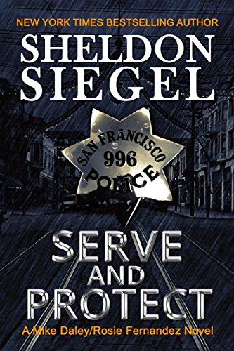 Stock image for Serve and Protect (Mike Daley/Rosie Fernandez Legal Thriller) for sale by St Vincent de Paul of Lane County