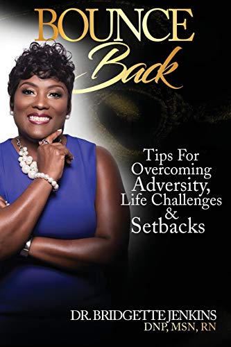 Stock image for Bounce Back: Tips for Overcoming Adversity, Life Challenges and Setbacks for sale by ThriftBooks-Atlanta
