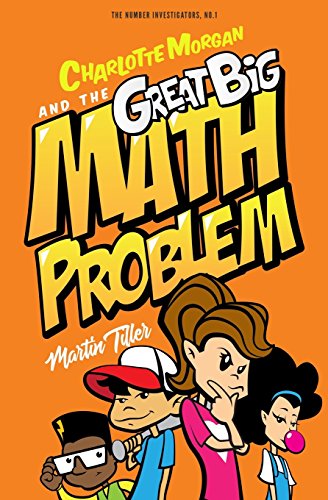 Beispielbild fr Charlotte Morgan and the Great Big Math Problem (The Number Investigators) zum Verkauf von Jenson Books Inc