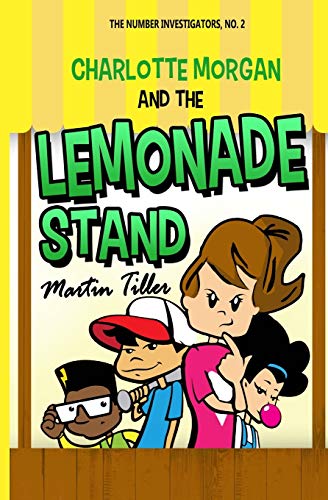9780999687925: Charlotte Morgan and the Lemonade Stand: 2 (The Number Investigators)