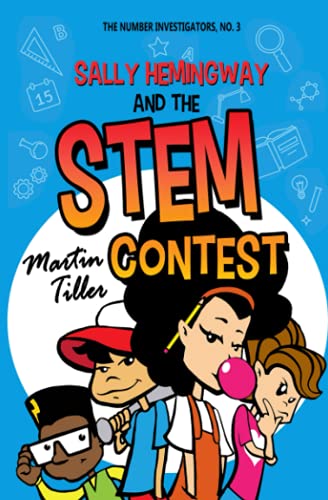 Beispielbild fr Sally Hemingway and the STEM Contest (The Number Investigators) zum Verkauf von GF Books, Inc.