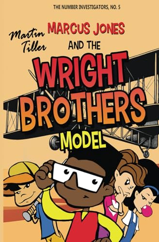 Beispielbild fr Marcus Jones and the Wright Brothers Model (The Number Investigators) zum Verkauf von California Books