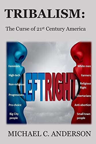 Beispielbild fr Tribalism: The Curse of 21st Century America zum Verkauf von Big River Books