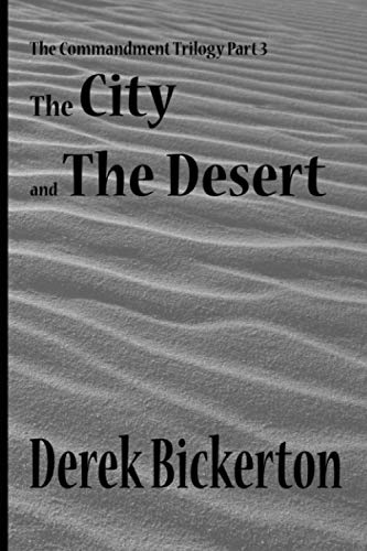 Stock image for The City and the Desert: The Commandment Trilogy Part 3 for sale by GreatBookPrices