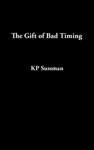9780999695647: The Gift of Bad Timing