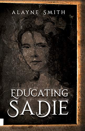 Imagen de archivo de Educating Sadie a la venta por ThriftBooks-Dallas