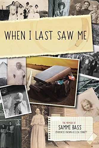 Beispielbild fr When I Last Saw Me: The Memoir of Sammi Bass (Otherwise Known as Lisa Jennett) zum Verkauf von Your Online Bookstore