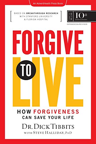 Beispielbild fr Forgive to Live: How Forgiveness Can Save Your Life zum Verkauf von ThriftBooks-Dallas