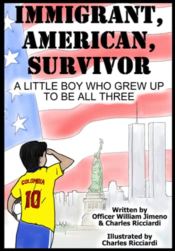 Stock image for Immigrant, American, Survivor: A Little Boy Who Grew Up To Be All Three for sale by New Legacy Books