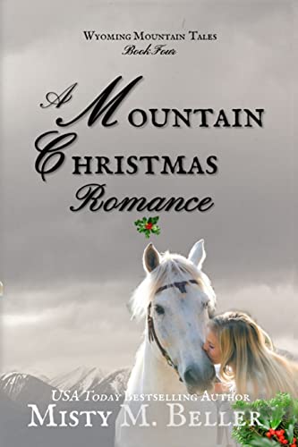 Stock image for A Mountain Christmas Romance (Wyoming Mountain Tales) for sale by BooksRun