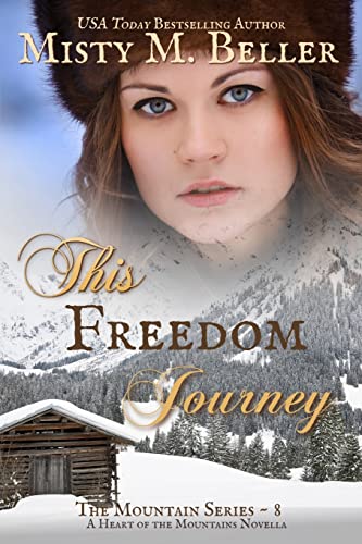 9780999701256: This Freedom Journey (The Mountain series)