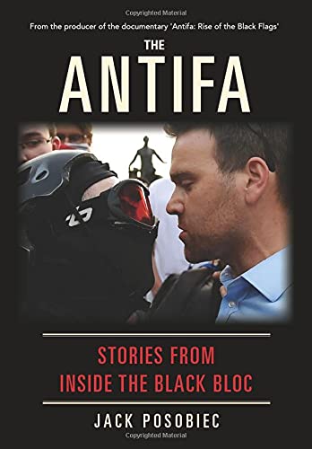 Imagen de archivo de The Antifa: Stories From Inside the Black Bloc a la venta por Big River Books