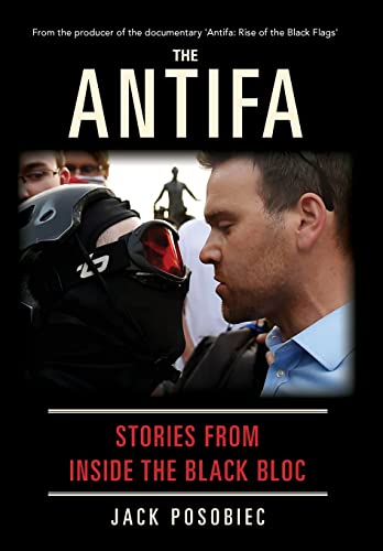 Stock image for The Antifa: Stories From Inside the Black Bloc for sale by SecondSale