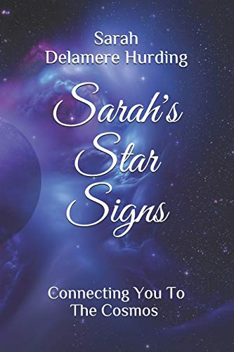 Stock image for Sarah's Star Signs: Connecting You To The Cosmos for sale by Lucky's Textbooks
