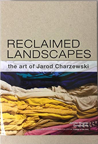 Stock image for Reclaimed Landscapes: The Art of Jarod Charzewski for sale by Books From California