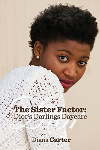 Beispielbild fr The Sister Factor: Diors Darlings Daycare zum Verkauf von Ebooksweb
