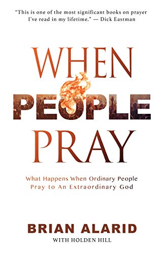 Imagen de archivo de When People Pray: What Happens When People Pray To An Extraordinary God a la venta por HPB-Red