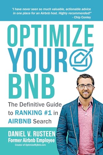 Beispielbild fr Optimize YOUR Bnb: The Definitive Guide to Ranking #1 in Airbnb Search by a Prior Employee zum Verkauf von ThriftBooks-Atlanta