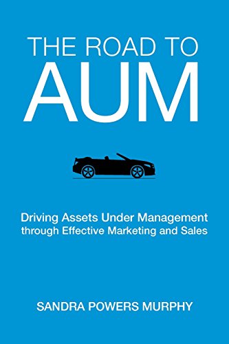 Stock image for The Road to AUM: Driving Assets Under Management through Effective Marketing and Sales for sale by HPB-Red