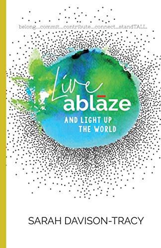 Stock image for Live Ablaze: And Light Up the World for sale by Books From California