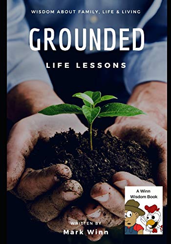 Stock image for Grounded: Life Lessons (A Winn Wisdom Book) for sale by Lucky's Textbooks