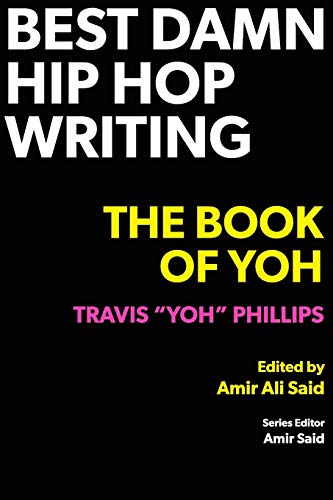 Imagen de archivo de Best Damn Hip Hop Writing: The Book of Yoh (Paperback or Softback) a la venta por BargainBookStores