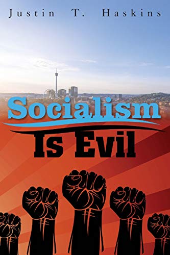 Imagen de archivo de Socialism Is Evil: The Moral Case Against Marx's Radical Dream a la venta por Save With Sam