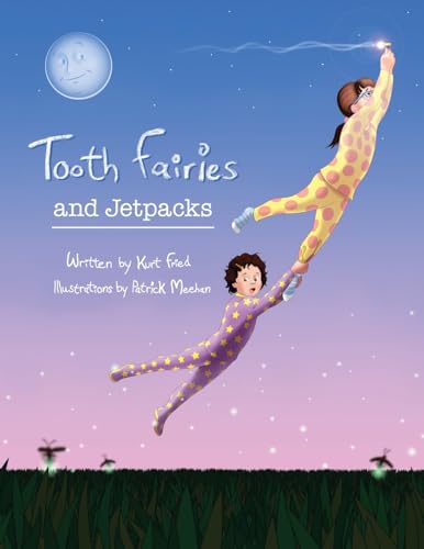 Stock image for Tooth Fairies and Jetpacks for sale by California Books