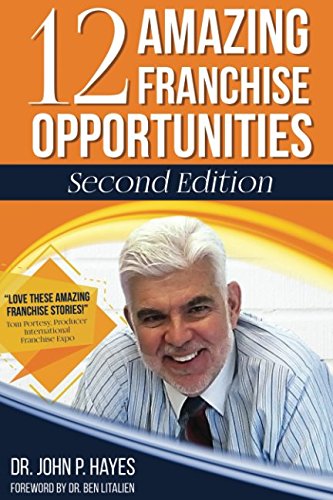 9780999739112: 12 Amazing Franchise Opportunities: Second Edition