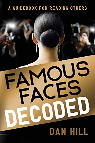 9780999741603: Famous Faces Decoded: A Guidebook for Reading Others