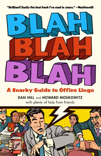 Beispielbild fr Blah, Blah, Blah: A Snarky Guide to Office Lingo zum Verkauf von AwesomeBooks