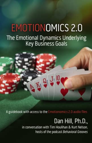 9780999741665: Emotionomics 2.0: The Emotional Dynamics Underlying Key Business Goals