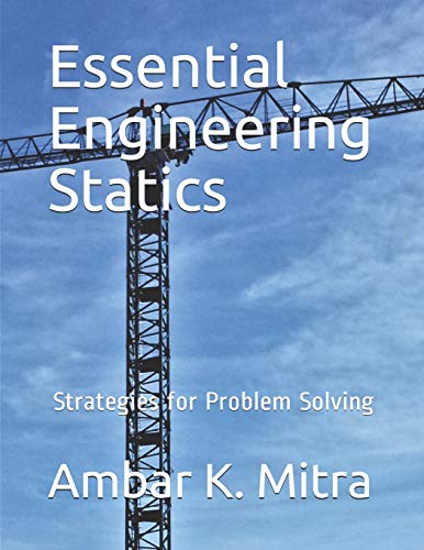 9780999746608: Essential Engineering Statics: Strategies for Problem Solving