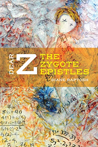 Beispielbild fr Dear Z : The Zygote Epistles zum Verkauf von Better World Books