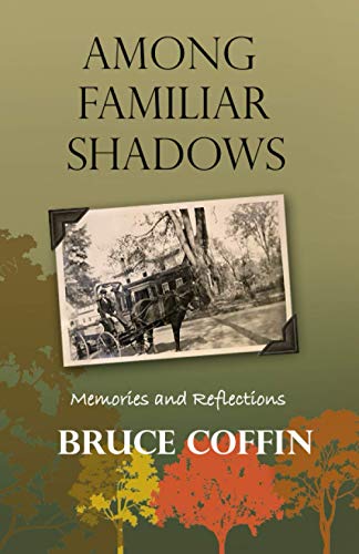 Beispielbild fr Among Familiar Shadows : Memories and Reflections zum Verkauf von Better World Books