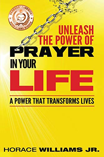 Stock image for Unleash the Power of Prayer In Your Life: A Power that Transforms Lives for sale by ThriftBooks-Atlanta