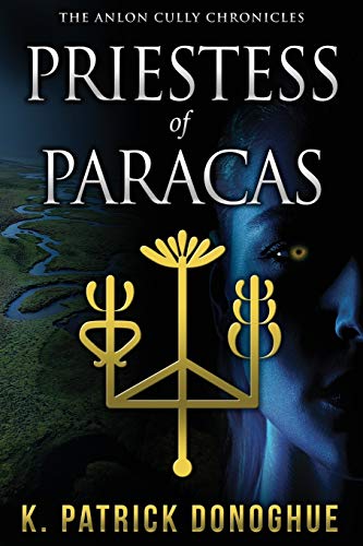 Stock image for Priestess of Paracas (The Anlon Cully Chronicles) for sale by HPB-Diamond
