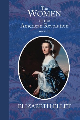 Beispielbild fr Women of the American Revolution: Volume 3 zum Verkauf von Books From California