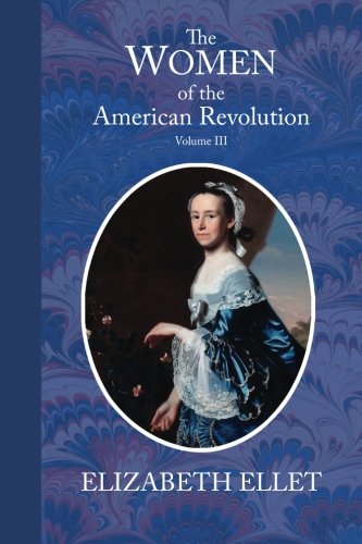 9780999762073: Women of the American Revolution: Volume 3