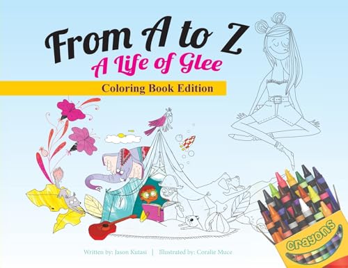 Stock image for From A to Z: A Life of Glee, Coloring Book Edition for sale by SecondSale