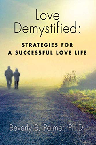 Stock image for Love Demystified: Strategies for a Successful Love Life for sale by Revaluation Books