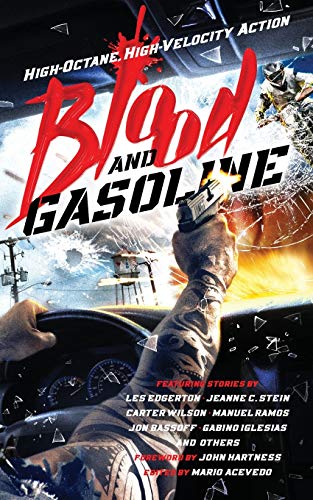 9780999773635: Blood and Gasoline: High-Octane, High-Velocity Action