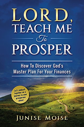 Stock image for Lord, Teach Me to Prosper: How To Discover God's Master Plan For Your Finances for sale by -OnTimeBooks-