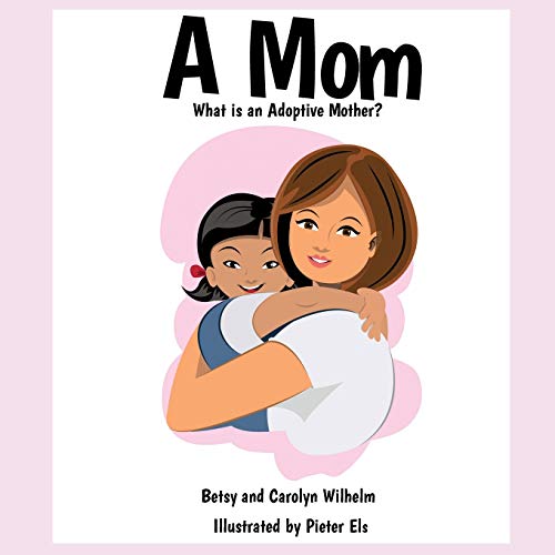 Stock image for A Mom: What is an Adoptive Mother? for sale by Revaluation Books