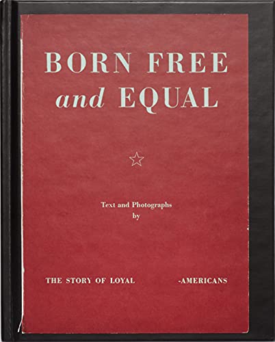 Stock image for Born Free and Equal: The Story of Loyal_____-Americans for sale by Zubal-Books, Since 1961