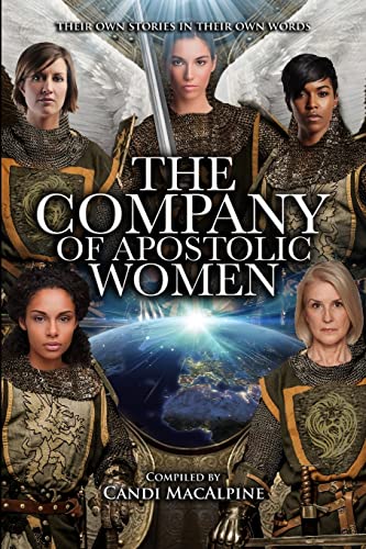 Stock image for The Company of Apostolic Women: Their Stories In Their Own Words for sale by ThriftBooks-Atlanta