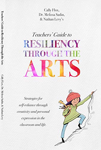 Beispielbild fr Teachers' Guide to Resiliency Through The Arts zum Verkauf von Books Unplugged