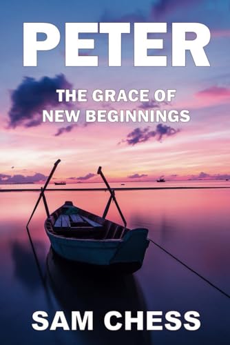 Stock image for Peter: The Grace of New Beginnings for sale by GF Books, Inc.