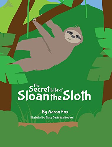 Stock image for The Secret Life of Sloan the Sloth for sale by Irish Booksellers